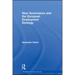 New Governance and the European Employment Strategy New Governance and the European Employment Strategy