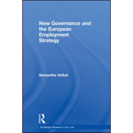 New Governance and the European Employment Strategy New Governance and the European Employment Strategy