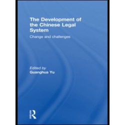 The Development of the Chinese Legal System The Development of the Chinese Legal System
