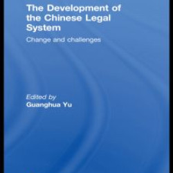 The Development of the Chinese Legal System The Development of the Chinese Legal System