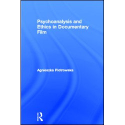 Psychoanalysis and Ethics in Documentary Film