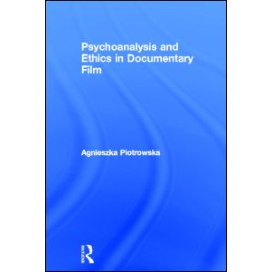 Psychoanalysis and Ethics in Documentary Film
