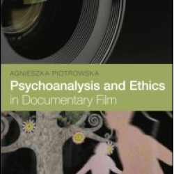 Psychoanalysis and Ethics in Documentary Film