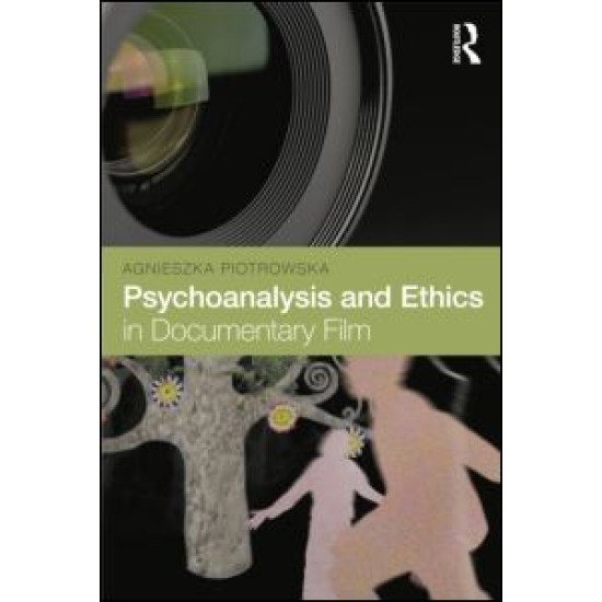 Psychoanalysis and Ethics in Documentary Film