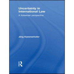 Uncertainty in International Law Uncertainty in International Law