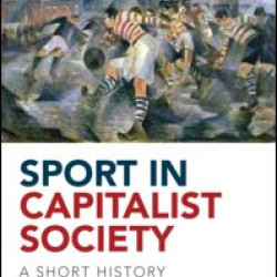 Sport in Capitalist Society Sport in Capitalist Society