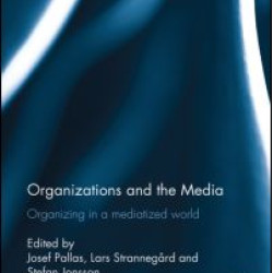 Organizations and the Media Organizations and the Media