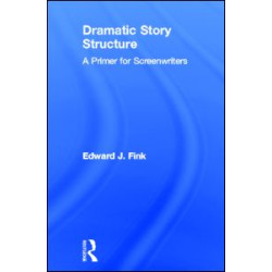 Dramatic Story Structure Dramatic Story Structure