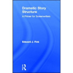 Dramatic Story Structure Dramatic Story Structure