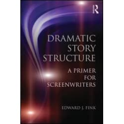Dramatic Story Structure Dramatic Story Structure