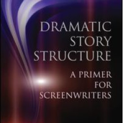 Dramatic Story Structure Dramatic Story Structure