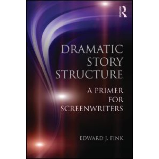 Dramatic Story Structure Dramatic Story Structure