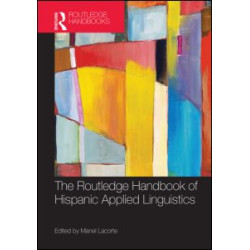 The Routledge Handbook of Hispanic Applied Linguistics The Routledge Handbook of Hispanic Applied Linguistics