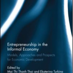 Entrepreneurship in the Informal Economy Entrepreneurship in the Informal Economy