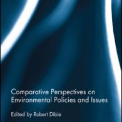 Comparative Perspectives on Environmental Policies and Issues Comparative Perspectives on Environmental Policies and Issues