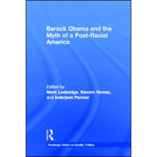 Barack Obama and the Myth of a Post-Racial America