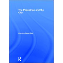 The Pedestrian and the City The Pedestrian and the City