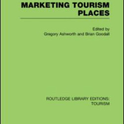 Marketing Tourism Places (RLE Tourism) Marketing Tourism Places (RLE Tourism)