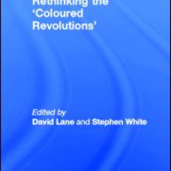 Rethinking the 'Coloured Revolutions'