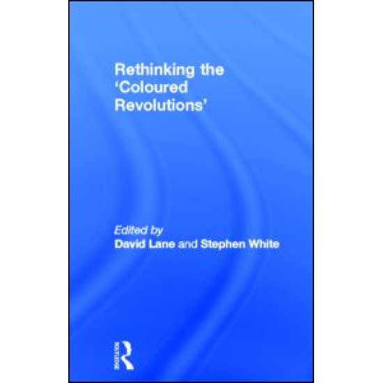 Rethinking the 'Coloured Revolutions'
