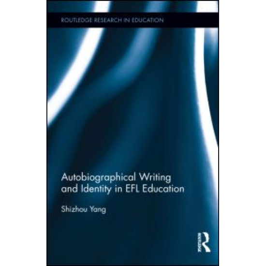 Autobiographical Writing and Identity in EFL Education Autobiographical Writing and Identity in EFL Education