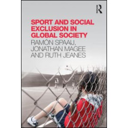 Sport and Social Exclusion in Global Society Sport and Social Exclusion in Global Society
