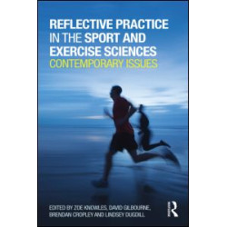Reflective Practice in the Sport and Exercise Sciences Reflective Practice in the Sport and Exercise Sciences