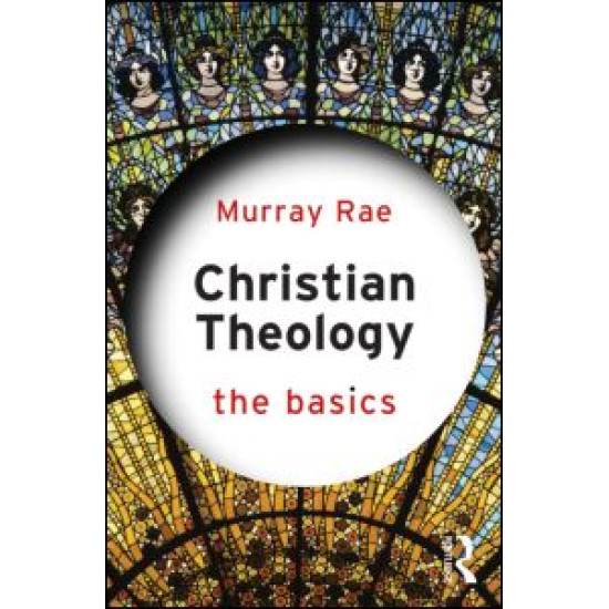 Christian Theology: The Basics Christian Theology: The Basics