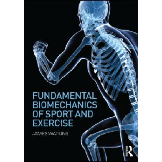 Fundamental Biomechanics of Sport and Exercise