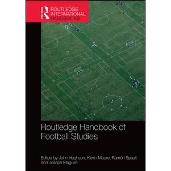 Routledge Handbook of Football Studies Routledge Handbook of Football Studies
