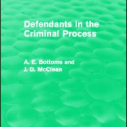 Defendants in the Criminal Process (Routledge Revivals) Defendants in the Criminal Process (Routledge Revivals)