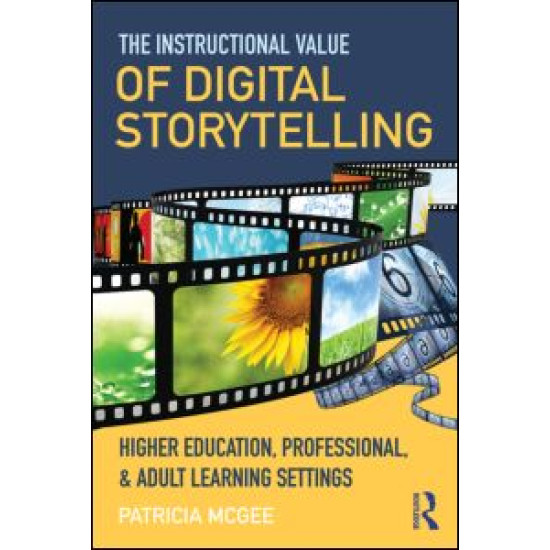 The Instructional Value of Digital Storytelling