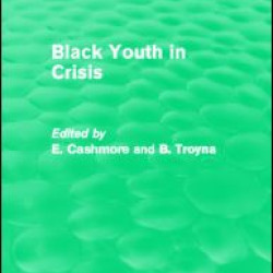 Black Youth in Crisis (Routledge Revivals)