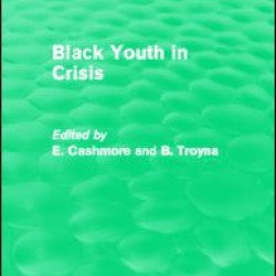 Black Youth in Crisis (Routledge Revivals)