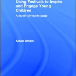 Using Festivals to Inspire and Engage Young Children