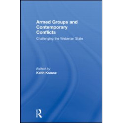 Armed Groups and Contemporary Conflicts Armed Groups and Contemporary Conflicts