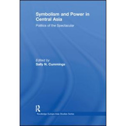 Symbolism and Power in Central Asia Symbolism and Power in Central Asia
