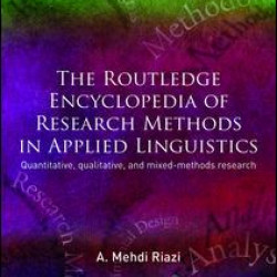 The Routledge Encyclopedia of Research Methods in Applied Linguistics The Routledge Encyclopedia of Research Methods in Applied Linguistics
