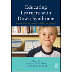 Educating Learners with Down Syndrome Educating Learners with Down Syndrome