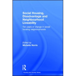 Social Housing, Disadvantage, and Neighbourhood Liveability Social Housing, Disadvantage, and Neighbourhood Liveability