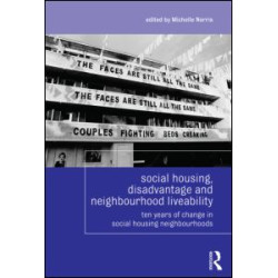 Social Housing, Disadvantage, and Neighbourhood Liveability Social Housing, Disadvantage, and Neighbourhood Liveability