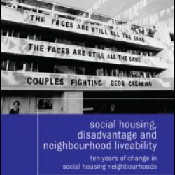 Social Housing, Disadvantage, and Neighbourhood Liveability Social Housing, Disadvantage, and Neighbourhood Liveability