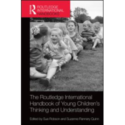 The Routledge International Handbook of Young Children's Thinking and Understanding