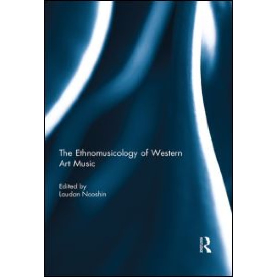 The Ethnomusicology of Western Art Music The Ethnomusicology of Western Art Music