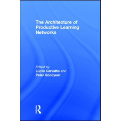 The Architecture of Productive Learning Networks The Architecture of Productive Learning Networks