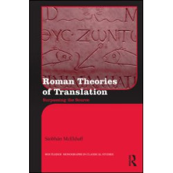 Roman Theories of Translation Roman Theories of Translation