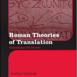 Roman Theories of Translation Roman Theories of Translation
