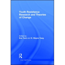 Youth Resistance Research and Theories of Change Youth Resistance Research and Theories of Change