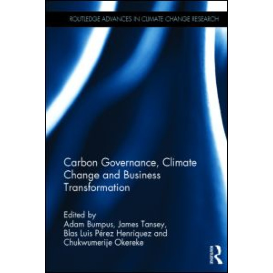 Carbon Governance, Climate Change and Business Transformation Carbon Governance, Climate Change and Business Transformation