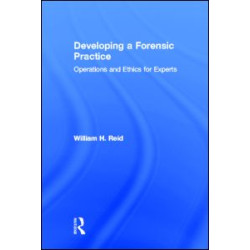 Developing a Forensic Practice Developing a Forensic Practice